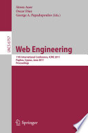 Web Engineering [E-Book] : 11th International Conference, ICWE 2011, Paphos, Cyprus, June 20-24, 2011 /