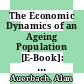 The Economic Dynamics of an Ageing Population [E-Book]: The Case of Four OECD Countries /