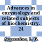 Advances in enzymology and related subjects of biochemistry. 24 /