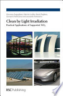 Clean by light irradiation : practical applications of supported TiO₂  / [E-Book]