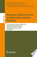 Enterprise, Business-Process and Information Systems Modeling [E-Book] : 23rd International Conference, BPMDS 2022 and 27th International Conference, EMMSAD 2022, Held at CAiSE 2022, Leuven, Belgium, June 6-7, 2022, Proceedings /