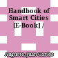 Handbook of Smart Cities [E-Book] /