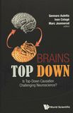 Brains top down : is top-down causation challenging the neuroscience? /
