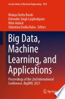 Big Data, Machine Learning, and Applications [E-Book] : Proceedings of the 2nd International Conference, BigDML 2021 /