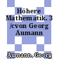 Höhere Mathematik. 3 /cvon Georg Aumann