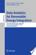 Data Analytics for Renewable Energy Integration [E-Book] : Third ECML PKDD Workshop, DARE 2015, Porto, Portugal, September 11, 2015. Revised Selected Papers /