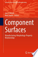 Component Surfaces [E-Book] : Manufacturing-Morphology-Property Relationships /