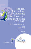 Fifth Ifip International Conference On Theoretical Computer Science – Tcs 2008 [E-Book] /