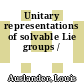 Unitary representations of solvable Lie groups /