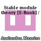 Stable module theory [E-Book] /