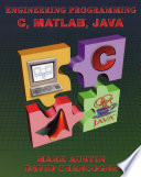 Introduction to engineering programming in C, MATLAB and Java /