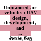 Unmanned air vehicles : UAV design, development, and deployment [E-Book] /
