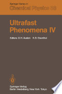 Ultrafast Phenomena IV : Proceedings of the Fourth International Conference Monterey, California, June 11–15, 1984 [E-Book]/