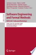 Software Engineering and Formal Methods. SEFM 2021 Collocated Workshops [E-Book] : CIFMA, CoSim-CPS, OpenCERT, ASYDE, Virtual Event, December 6-10, 2021, Revised Selected Papers /