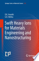 Swift Heavy Ions for Materials Engineering and Nanostructuring [E-Book] /