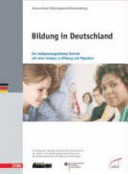 Bildung in Deutschland : ein indikatorengestützter Bericht mit einer Analyse zu Bildung und Migration /