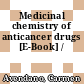 Medicinal chemistry of anticancer drugs [E-Book] /