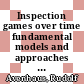 Inspection games over time fundamental models and approaches [E-Book] /
