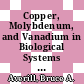 Copper, Molybdenum, and Vanadium in Biological Systems [E-Book] /