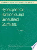 Hyperspherical Harmonics and Generalized Sturmians [E-Book] /