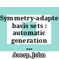 Symmetry-adapted basis sets : automatic generation for problems in chemistry and physics [E-Book] /