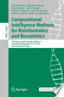 Computational Intelligence Methods for Bioinformatics and Biostatistics : 17th International Meeting, CIBB 2021, Virtual Event, November 15-17, 2021, Revised Selected Papers [E-Book]/