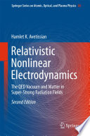 Relativistic Nonlinear Electrodynamics [E-Book] : The QED Vacuum and Matter in Super-Strong Radiation Fields /