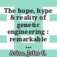 The hope, hype & reality of genetic engineering : remarkable stories from agriculture, industry, medicine, and the environment [E-Book] /