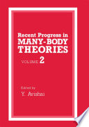 Recent Progress in Many-Body Theories. 2 [E-Book] /