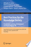 Best Practices for the Knowledge Society. Knowledge, Learning, Development and Technology for All : Second World Summit on the Knowledge Society, WSKS 2009, Chania, Crete, Greece, September 16-18, 2009. Proceedings [E-Book]/