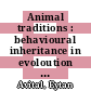 Animal traditions : behavioural inheritance in evoloution [E-Book] /
