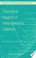 Theoretical Aspects of Heterogeneous Catalysis [E-Book] /