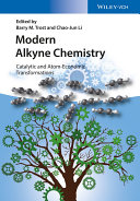 Modern alkyne chemistry : catalytic and atom-economic transformations [E-Book] /