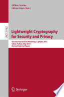 Lightweight Cryptography for Security and Privacy [E-Book] : Second International Workshop, LightSec 2013, Gebze, Turkey, May 6-7, 2013, Revised Selected Papers /