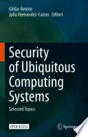 Security of Ubiquitous Computing Systems [E-Book] : Selected Topics /