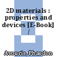 2D materials : properties and devices [E-Book] /
