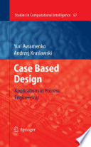 Case Based Design : Applications in Process Engineering [E-Book]/