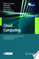 Cloud Computing : First International Conference, CloudComp 2009 Munich, Germany, October 19–21, 2009 Revised Selected Papers [E-Book]/