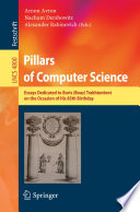 Pillars of Computer Science : Essays Dedicated to Boris (Boaz) Trakhtenbrot on the Occasion of His 85th Birthday [E-Book]/
