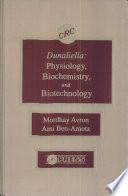 Dunaliella : physiology, biochemistry, and biotechnology /