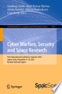 Cyber Warfare, Security and Space Research : First International Conference, SpacSec 2021, Jaipur, India, December 9-10, 2021, Revised Selected Papers [E-Book]/