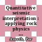 Quantitative seismic interpretation : applying rock physics tools to reduce interpretation risk [E-Book] /