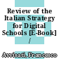 Review of the Italian Strategy for Digital Schools [E-Book] /