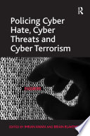 Policing cyber hate, cyber threats and cyber terrorism [E-Book] /