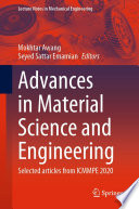 Advances in Material Science and Engineering [E-Book] : Selected articles from ICMMPE 2020 /