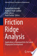 Friction Ridge Analysis : Applications of Nanoparticles for Latent Fingerprint Development [E-Book]/