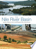 The Nile River basin : water, agriculture, governance and livelihoods [E-Book] /