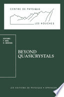 Beyond Quasicrystals [E-Book] : Les Houches, March 7–18, 1994 /