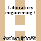 Laboratory engineering /