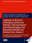 Challenges in Mechanics of Biological Systems and Materials, Thermomechanics and Infrared Imaging, Time Dependent Materials and Residual Stress, Volume 2 [E-Book] : Proceedings of the 2023 Annual Conference & Exposition on Experimental and Applied Mechanics /